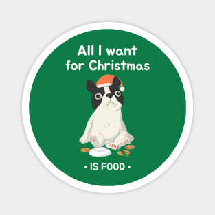 All I Want for Christmas is Food Magnet